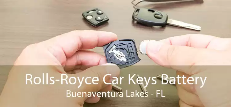 Rolls-Royce Car Keys Battery Buenaventura Lakes - FL