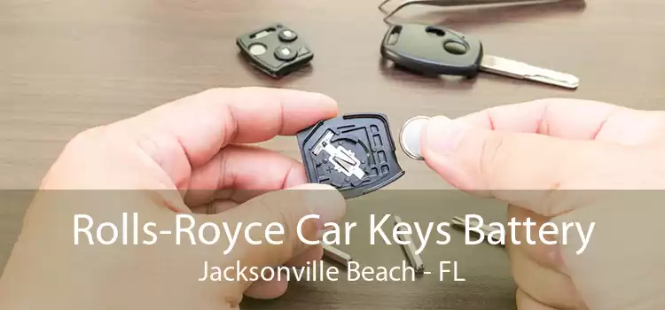 Rolls-Royce Car Keys Battery Jacksonville Beach - FL