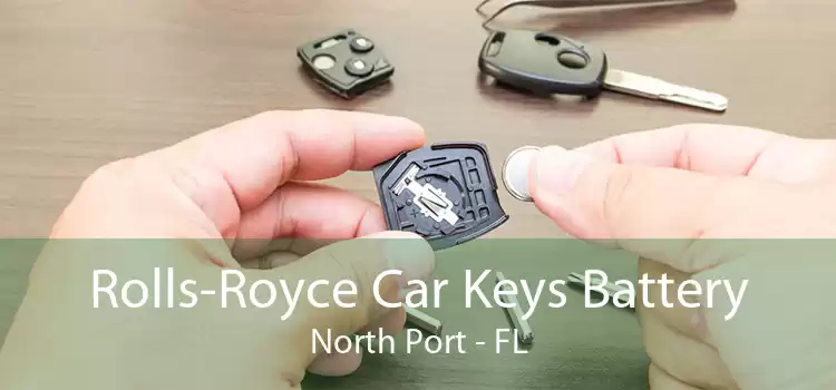 Rolls-Royce Car Keys Battery North Port - FL