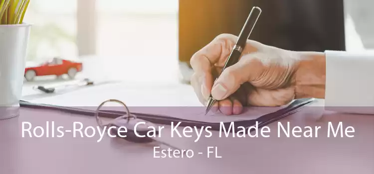 Rolls-Royce Car Keys Made Near Me Estero - FL