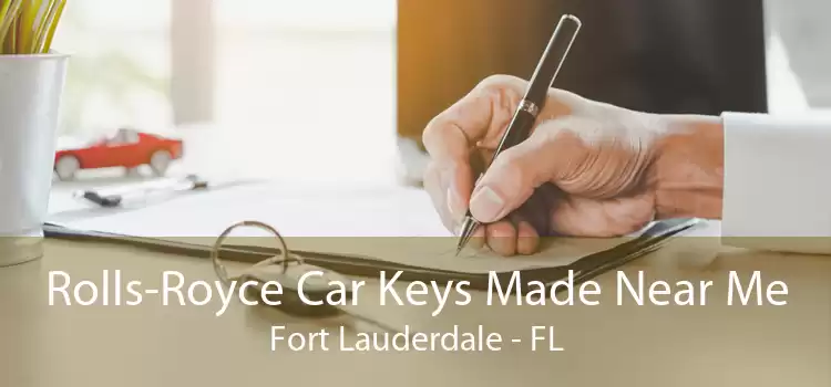 Rolls-Royce Car Keys Made Near Me Fort Lauderdale - FL