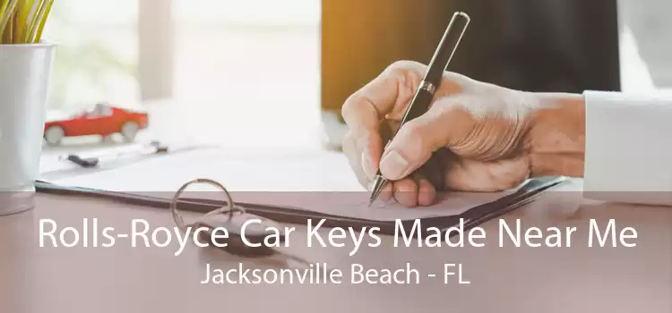Rolls-Royce Car Keys Made Near Me Jacksonville Beach - FL