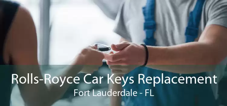 Rolls-Royce Car Keys Replacement Fort Lauderdale - FL