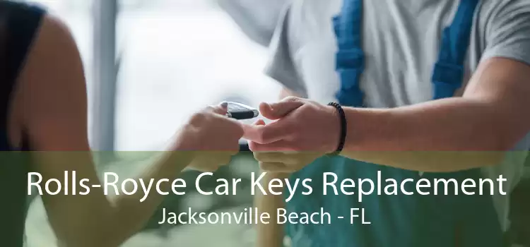 Rolls-Royce Car Keys Replacement Jacksonville Beach - FL