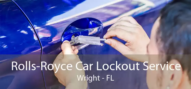 Rolls-Royce Car Lockout Service Wright - FL