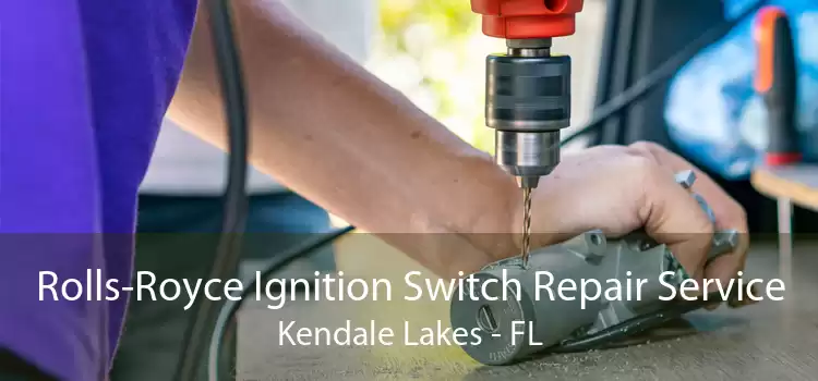 Rolls-Royce Ignition Switch Repair Service Kendale Lakes - FL