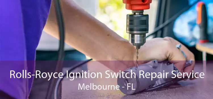 Rolls-Royce Ignition Switch Repair Service Melbourne - FL