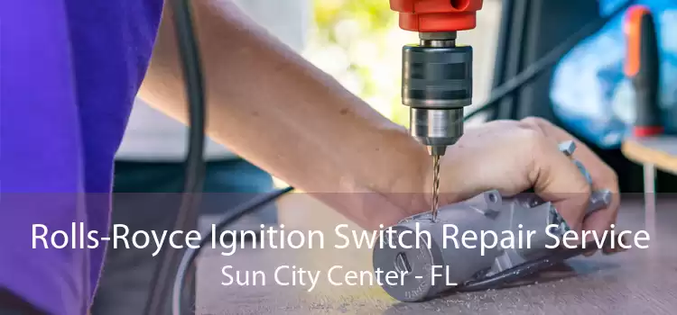 Rolls-Royce Ignition Switch Repair Service Sun City Center - FL