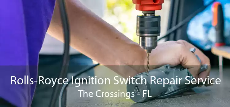 Rolls-Royce Ignition Switch Repair Service The Crossings - FL
