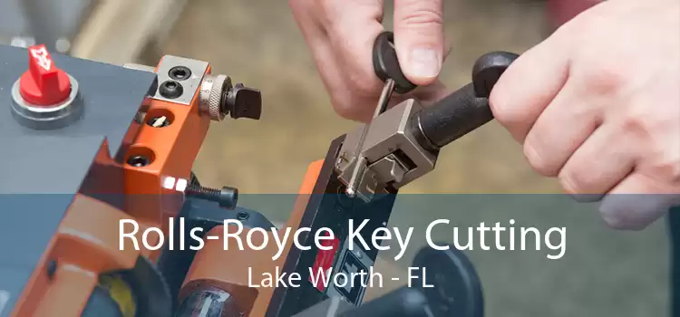Rolls-Royce Key Cutting Lake Worth - FL