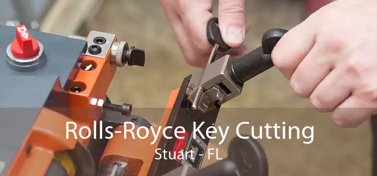 Rolls-Royce Key Cutting Stuart - FL