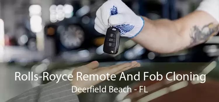 Rolls-Royce Remote And Fob Cloning Deerfield Beach - FL