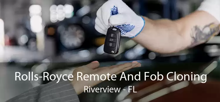 Rolls-Royce Remote And Fob Cloning Riverview - FL