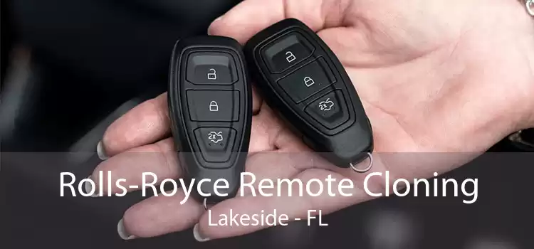 Rolls-Royce Remote Cloning Lakeside - FL