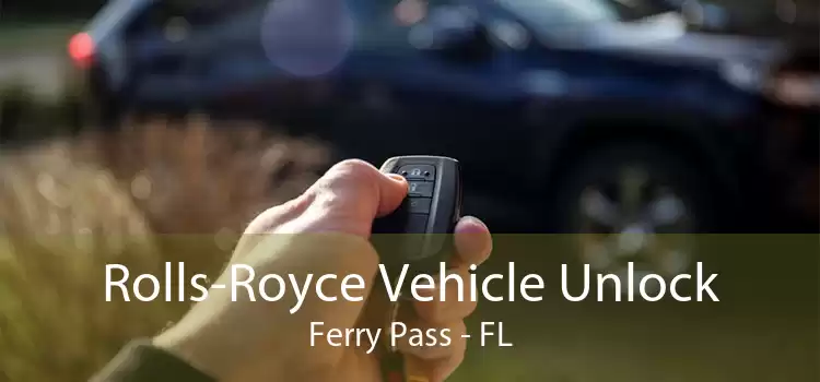 Rolls-Royce Vehicle Unlock Ferry Pass - FL