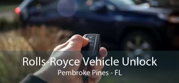 Rolls-Royce Vehicle Unlock Pembroke Pines - FL