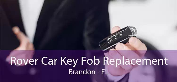 Rover Car Key Fob Replacement Brandon - FL