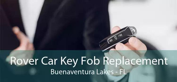 Rover Car Key Fob Replacement Buenaventura Lakes - FL