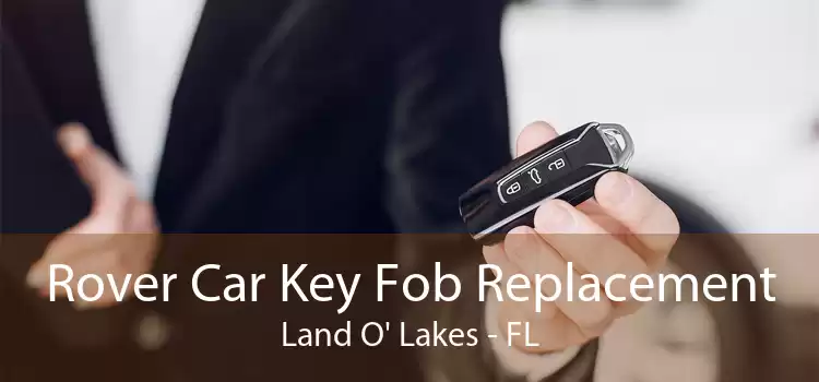 Rover Car Key Fob Replacement Land O' Lakes - FL