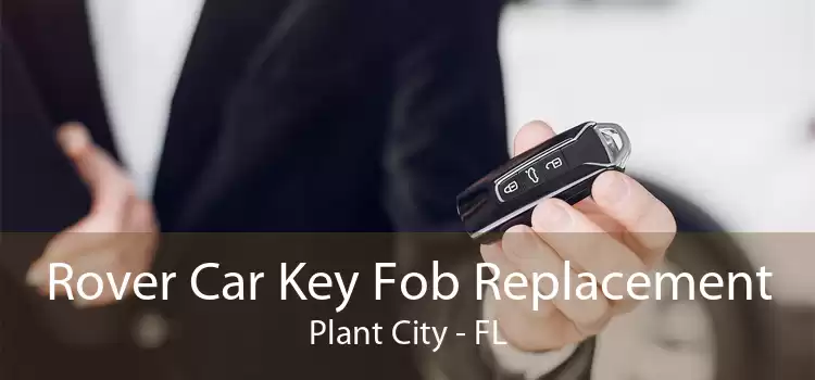 Rover Car Key Fob Replacement Plant City - FL
