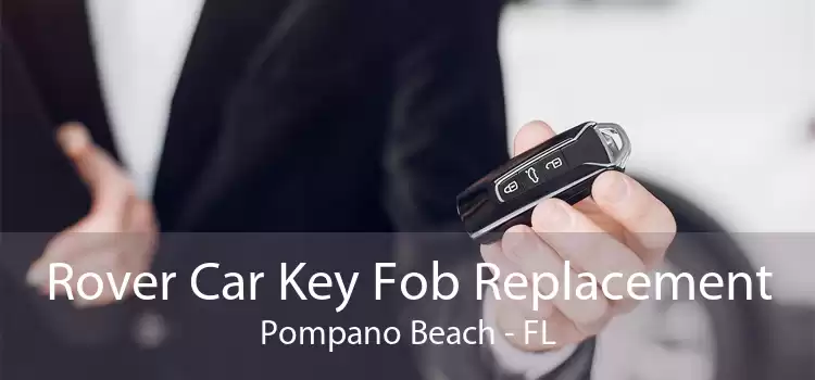 Rover Car Key Fob Replacement Pompano Beach - FL