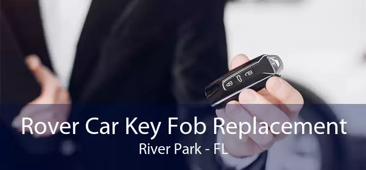 Rover Car Key Fob Replacement River Park - FL