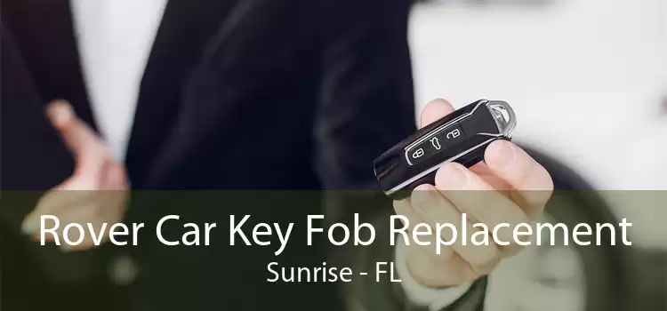 Rover Car Key Fob Replacement Sunrise - FL