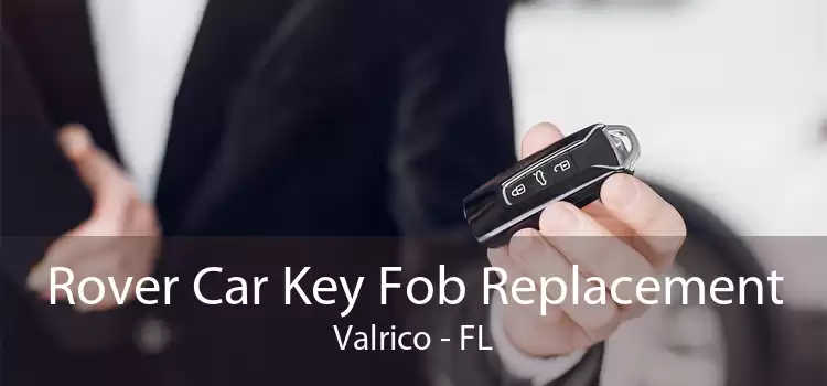 Rover Car Key Fob Replacement Valrico - FL