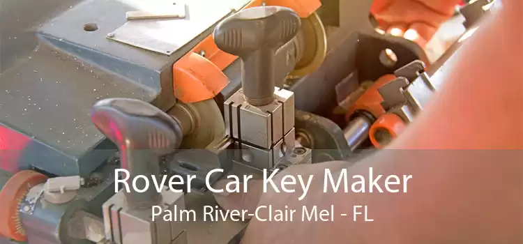 Rover Car Key Maker Palm River-Clair Mel - FL