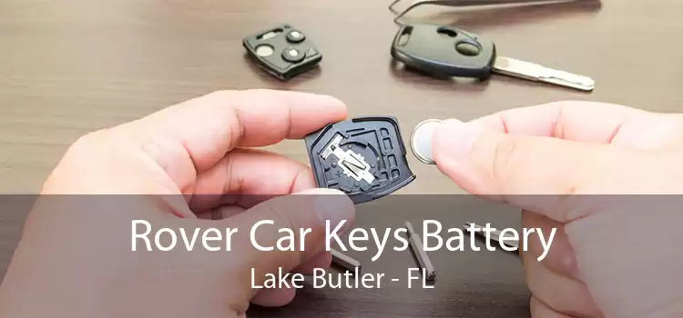 Rover Car Keys Battery Lake Butler - FL