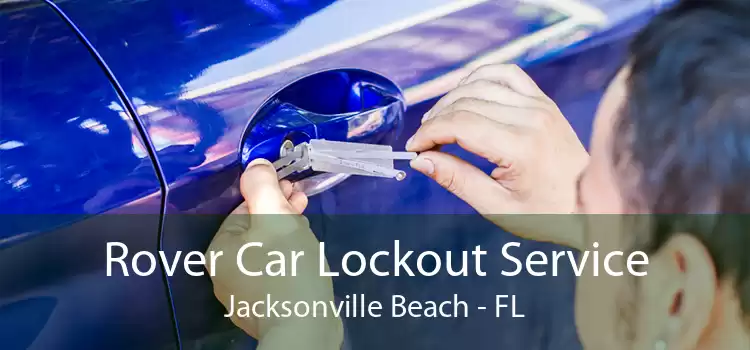 Rover Car Lockout Service Jacksonville Beach - FL