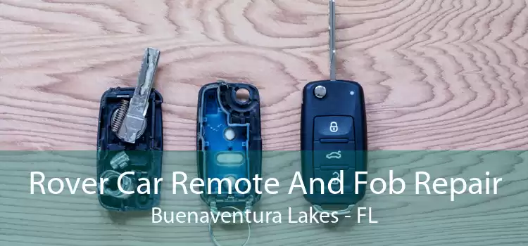 Rover Car Remote And Fob Repair Buenaventura Lakes - FL