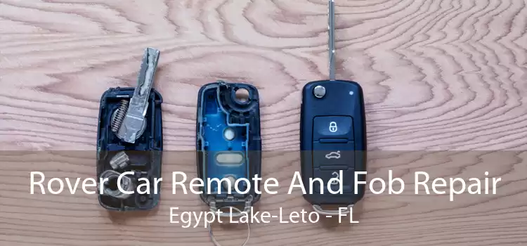 Rover Car Remote And Fob Repair Egypt Lake-Leto - FL