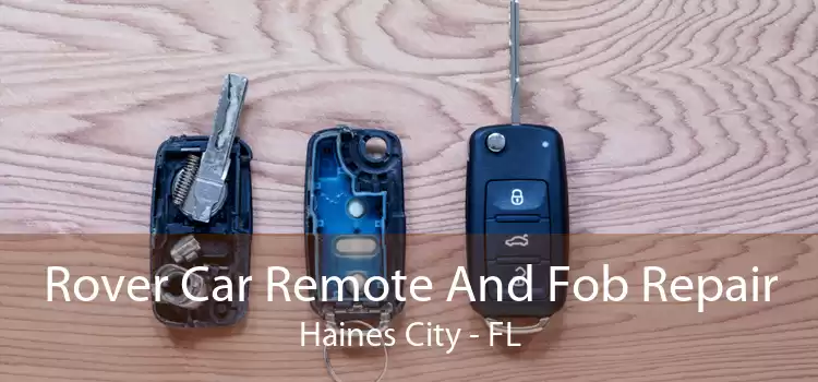Rover Car Remote And Fob Repair Haines City - FL