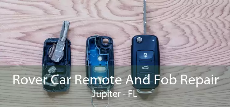 Rover Car Remote And Fob Repair Jupiter - FL