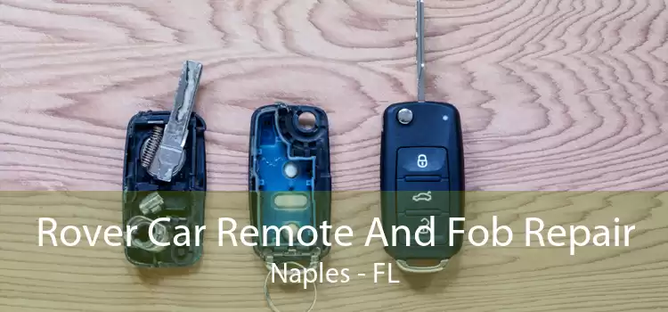 Rover Car Remote And Fob Repair Naples - FL