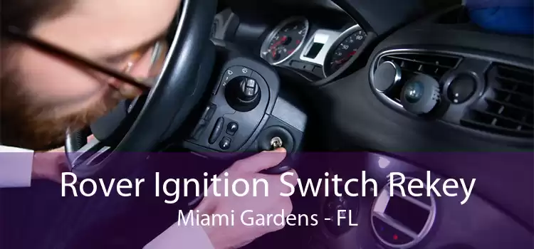 Rover Ignition Switch Rekey Miami Gardens - FL