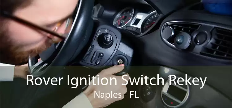 Rover Ignition Switch Rekey Naples - FL