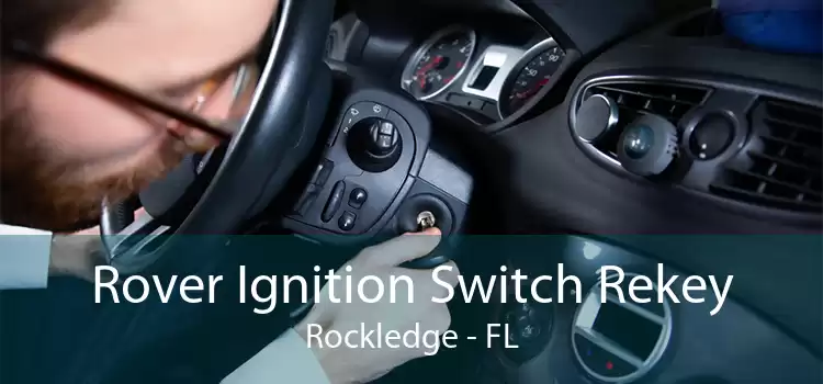 Rover Ignition Switch Rekey Rockledge - FL