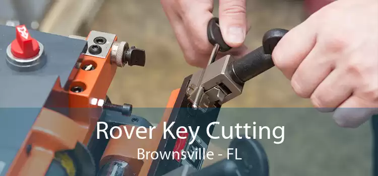 Rover Key Cutting Brownsville - FL