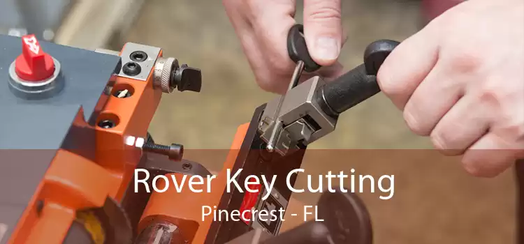 Rover Key Cutting Pinecrest - FL