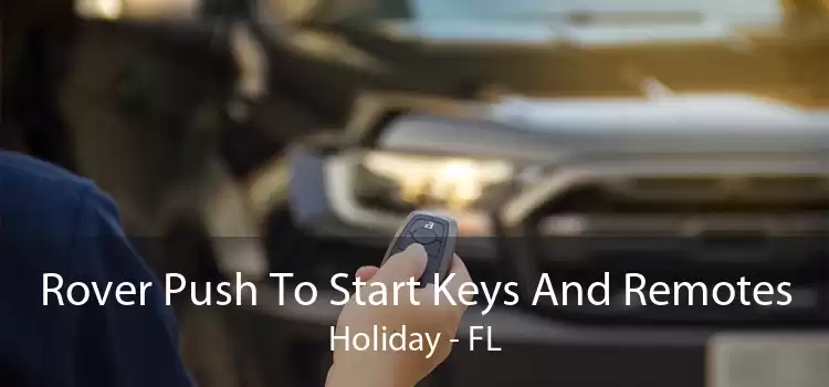 Rover Push To Start Keys And Remotes Holiday - FL