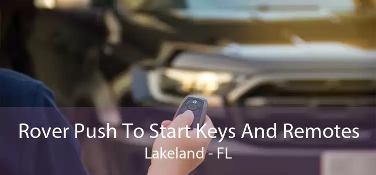 Rover Push To Start Keys And Remotes Lakeland - FL
