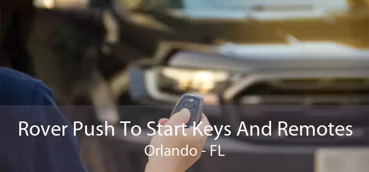 Rover Push To Start Keys And Remotes Orlando - FL