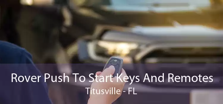 Rover Push To Start Keys And Remotes Titusville - FL