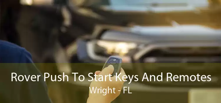 Rover Push To Start Keys And Remotes Wright - FL