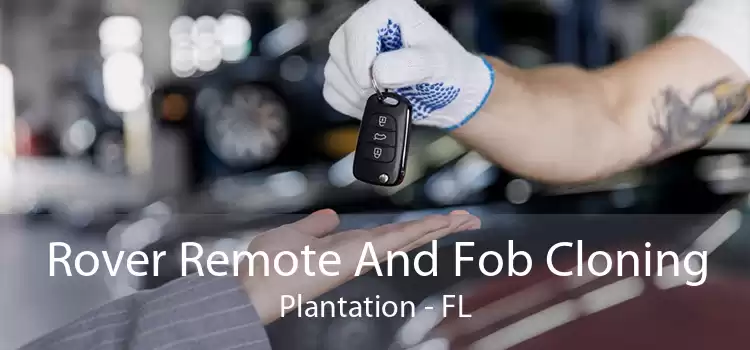 Rover Remote And Fob Cloning Plantation - FL