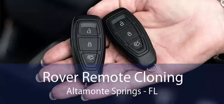 Rover Remote Cloning Altamonte Springs - FL
