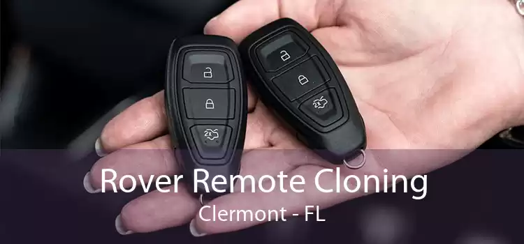 Rover Remote Cloning Clermont - FL