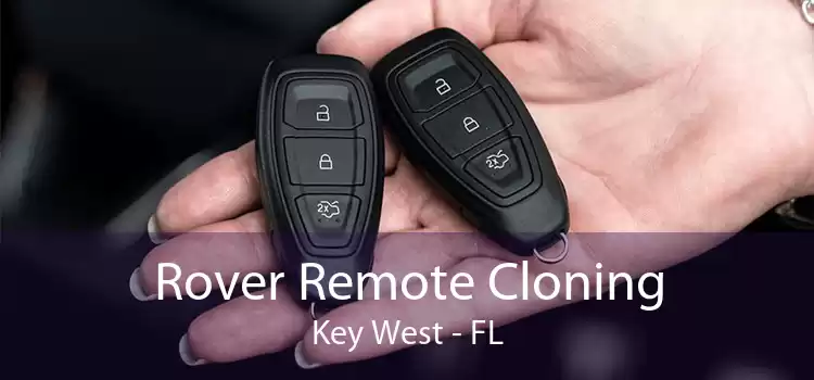 Rover Remote Cloning Key West - FL